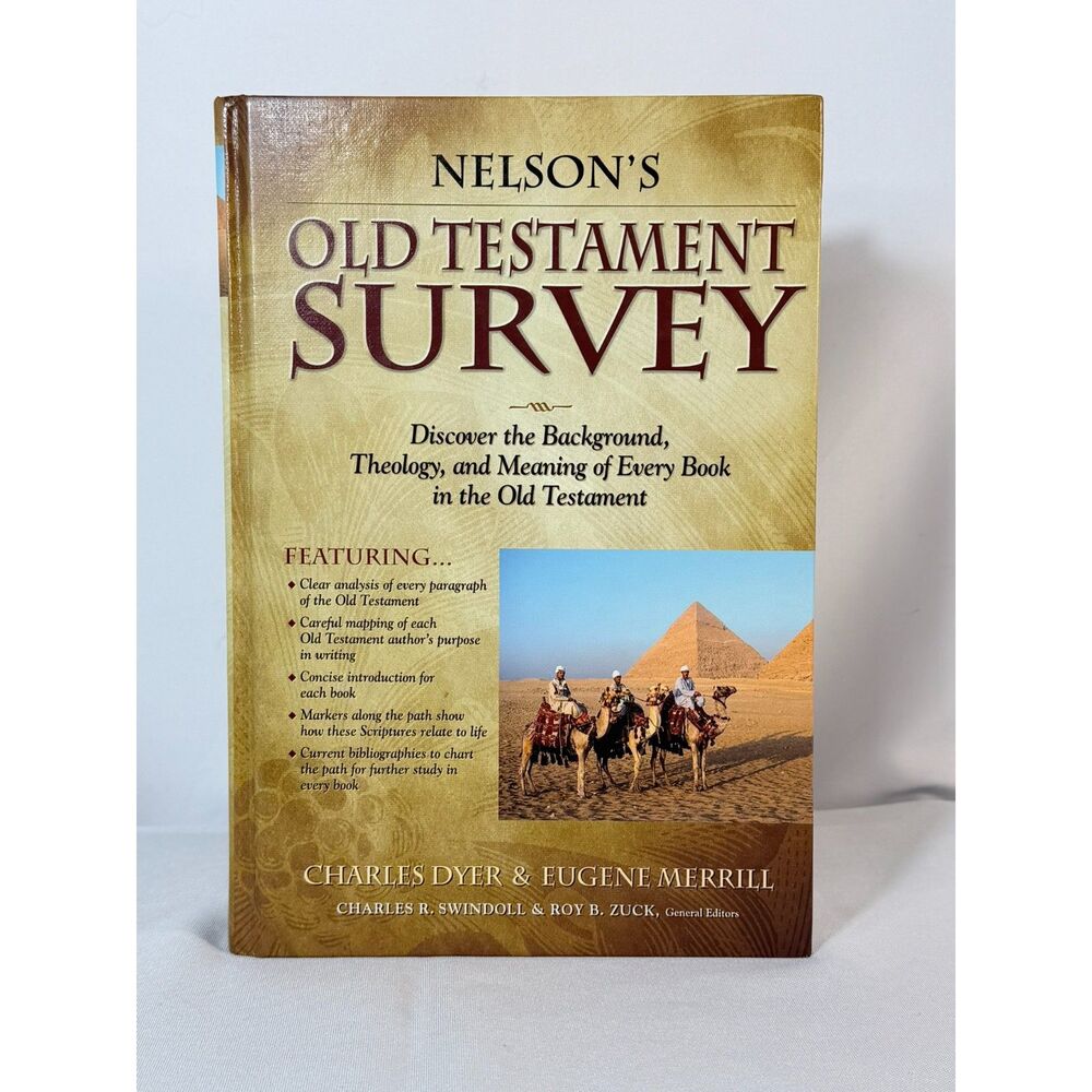 Nelson's Old Testament Survey : Discovering the Essence, Background and Meaning